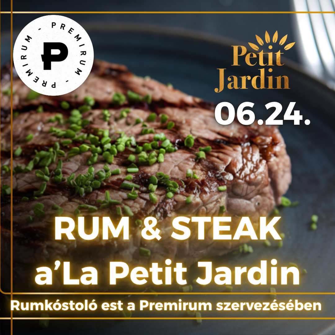 Steak & Rum a’La Petit Jardin Rumkóstoló
